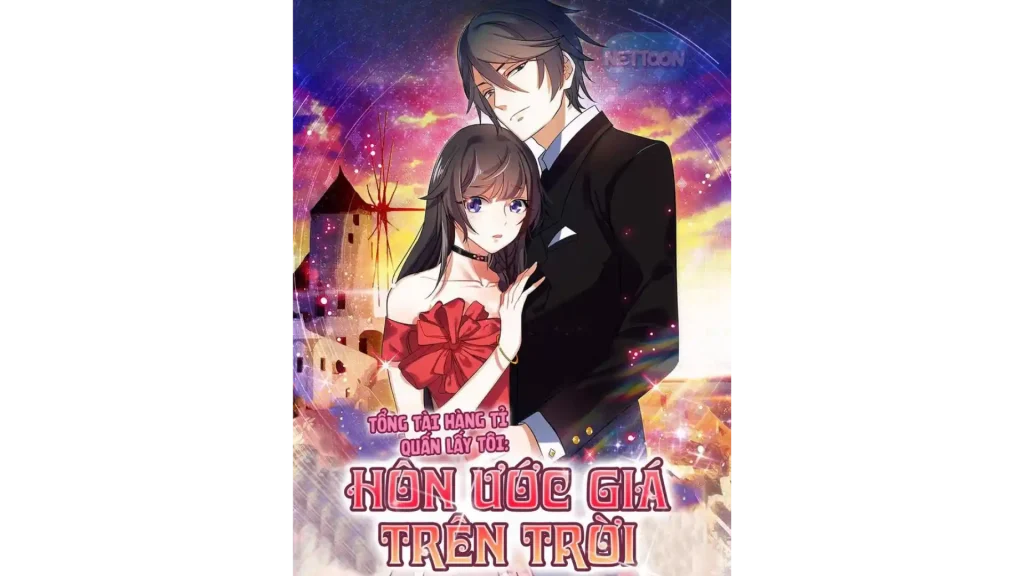  truyện ngôn tình sắc sủng tổng tài Tổng Tài Hàng Tỉ Quấn Lấy Tôi: Hôn Ước Giá Trên Trời